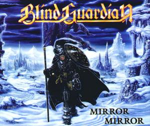 Blind Guardian · Mirror Mirror (single)