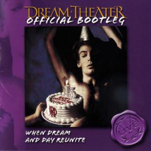 Dream Theater · When Dream And Day Reunite