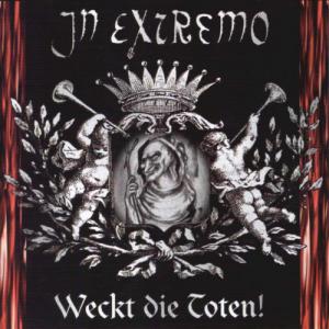 In Extremo · Weckt Die Toten