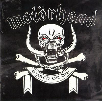 Motorhead · March Or Die