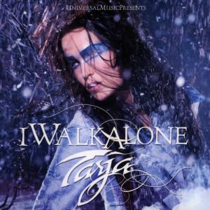 Tarja Turunen · I Walk Alone (single, artist)