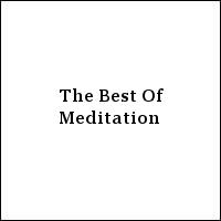 The Best Of Meditation