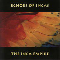 Indeans · Echoes Of Incas · 1999 The Inca Empire