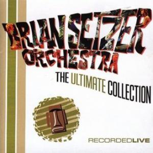 Brian Setzer Orchestra · The Ultimate Collection · CD1