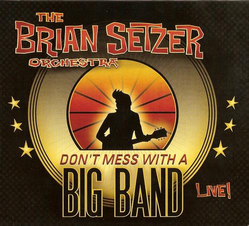 Brian Setzer Orchestra · Don't Mess With a Big Band · CD1