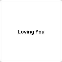 Loving You