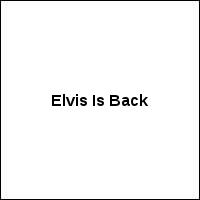 Elvis Is Back