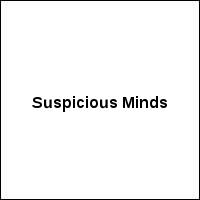 Suspicious Minds