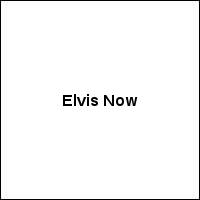 Elvis Now