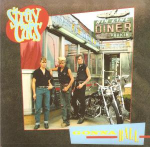 Stray Cats · Gonna Ball