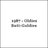 1987 - Oldies Butt-Goldies