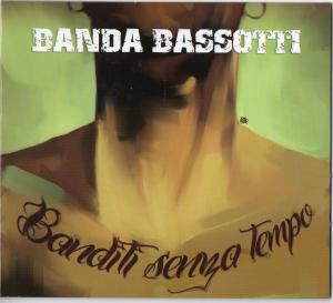 Banda Bassotti · Banditi Senza Tempo