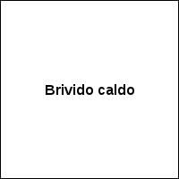 Brivido caldo