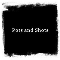 Potshot · Pots and Shots